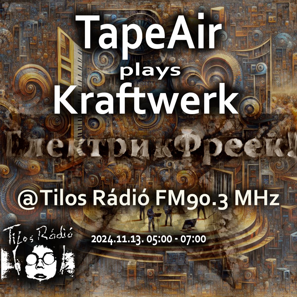 ElektrikFreek_20241113_TapeAir_plays_Kraftwerk_flyer.jpeg