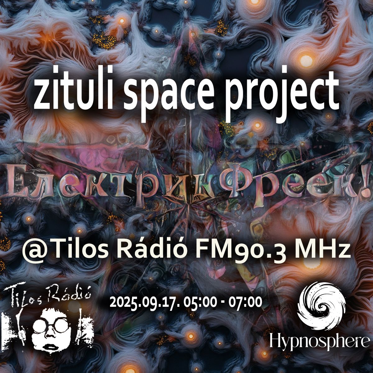 ElektrikFreek_20250917_Hypnosphere_zituli_space_project_flyerz.jpeg