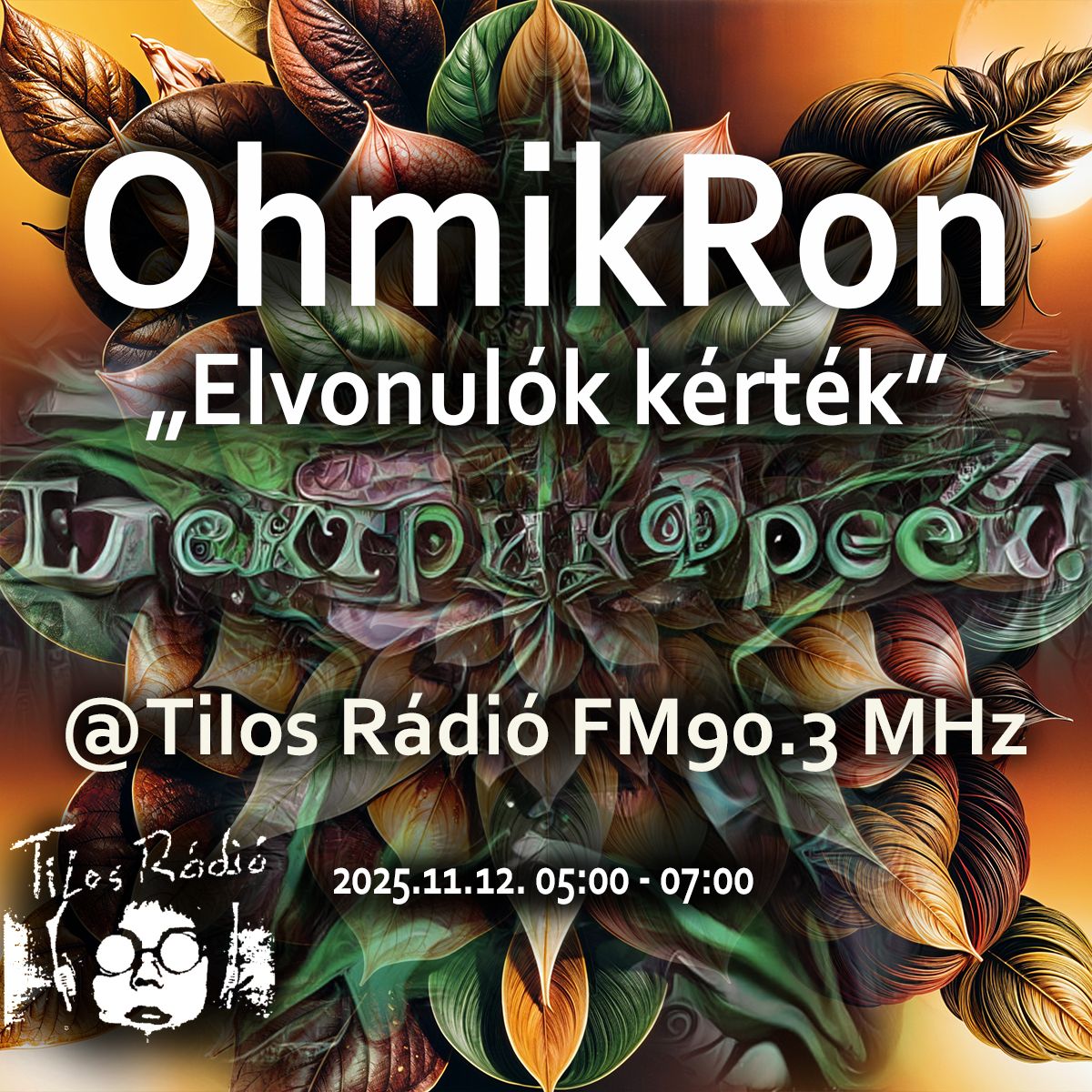 ElektrikFreek!: 2025.11.12. - ElektrikFreek! – OhmikRon'z Special: "Elvonulók kérték"