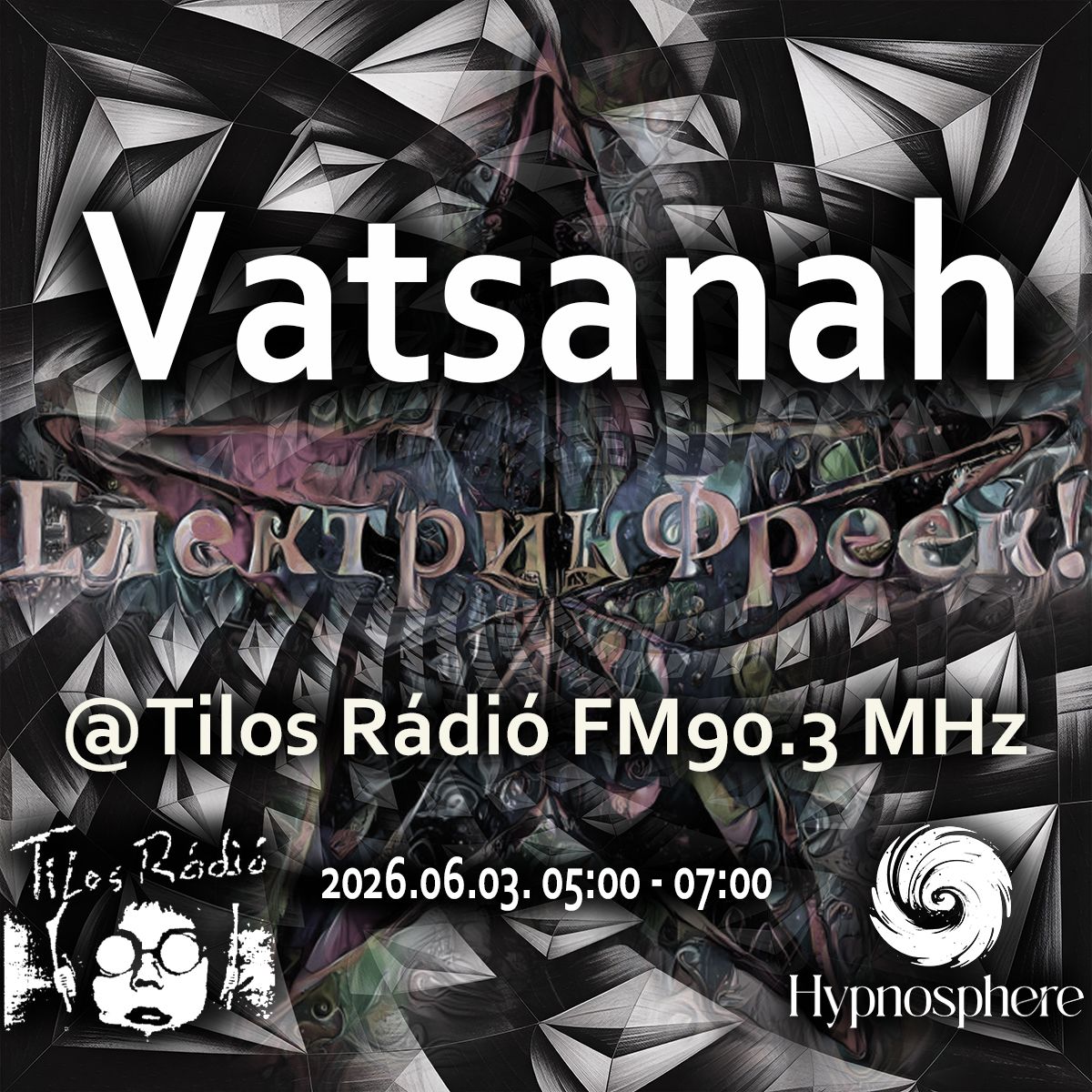 ElektrikFreek_20260603_Hypnosphere_Vatsanah_flyer.jpeg
