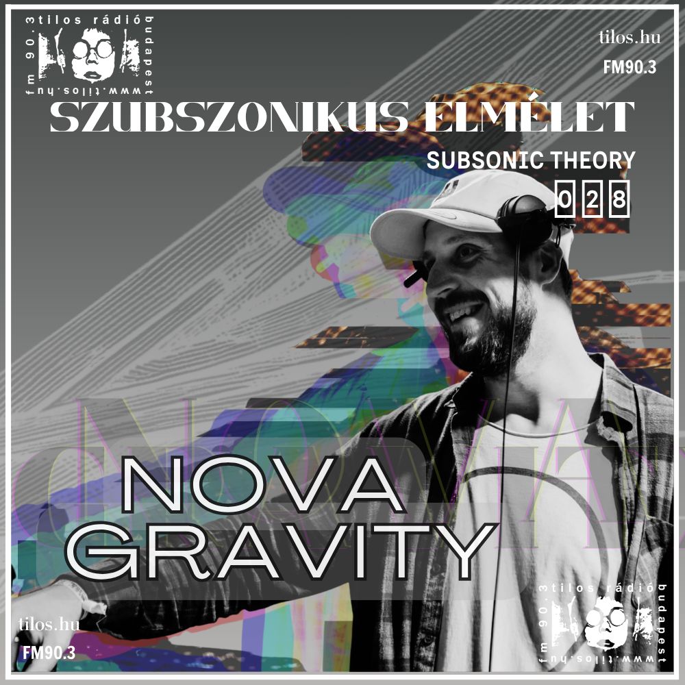 Szubszonikus Elmélet: SZUBSZONIKUS ELMÉLET 028 - 2026.09.27. - Nova Gravity, Vydha