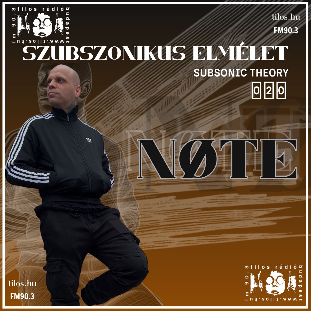 Szubszonikus Elmélet: SZUBSZONIKUS ELMÉLET 020 - 2026.06.07. - NøTE, Vydha episode artwork