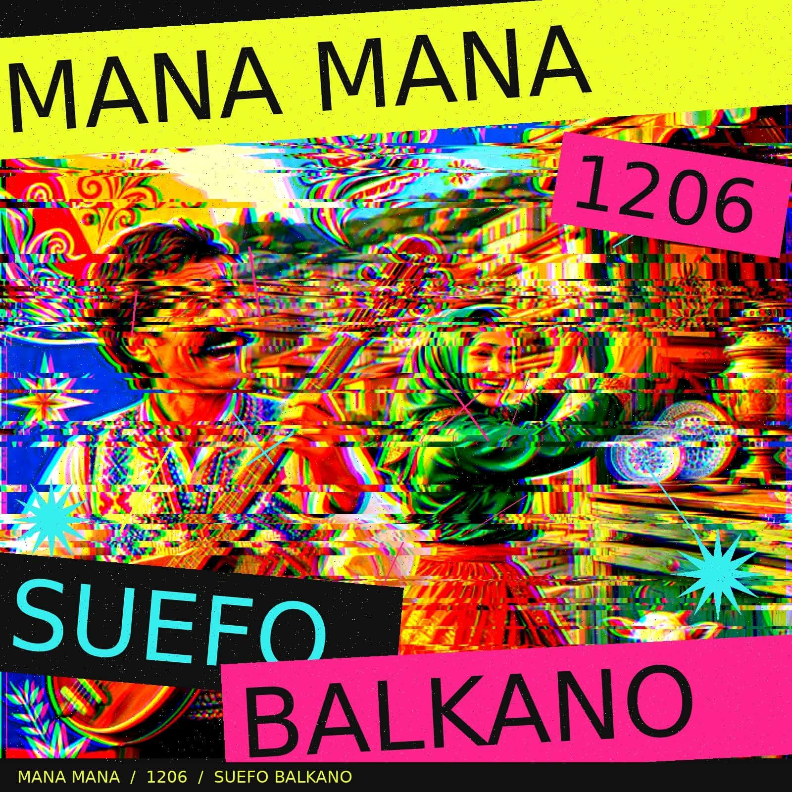 MANA MANA 1206 - Suefo Balkano episode artwork