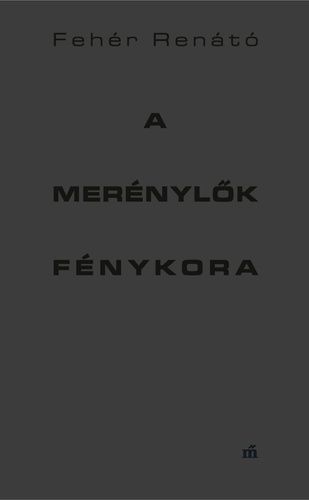 feher_renato-a-merenylok-fenykora.jpeg