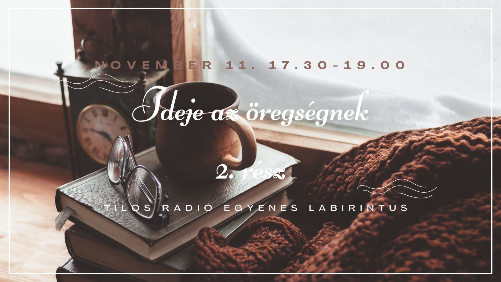 Ideje az öregségnek - irodalomterápia időseknek 2. rész