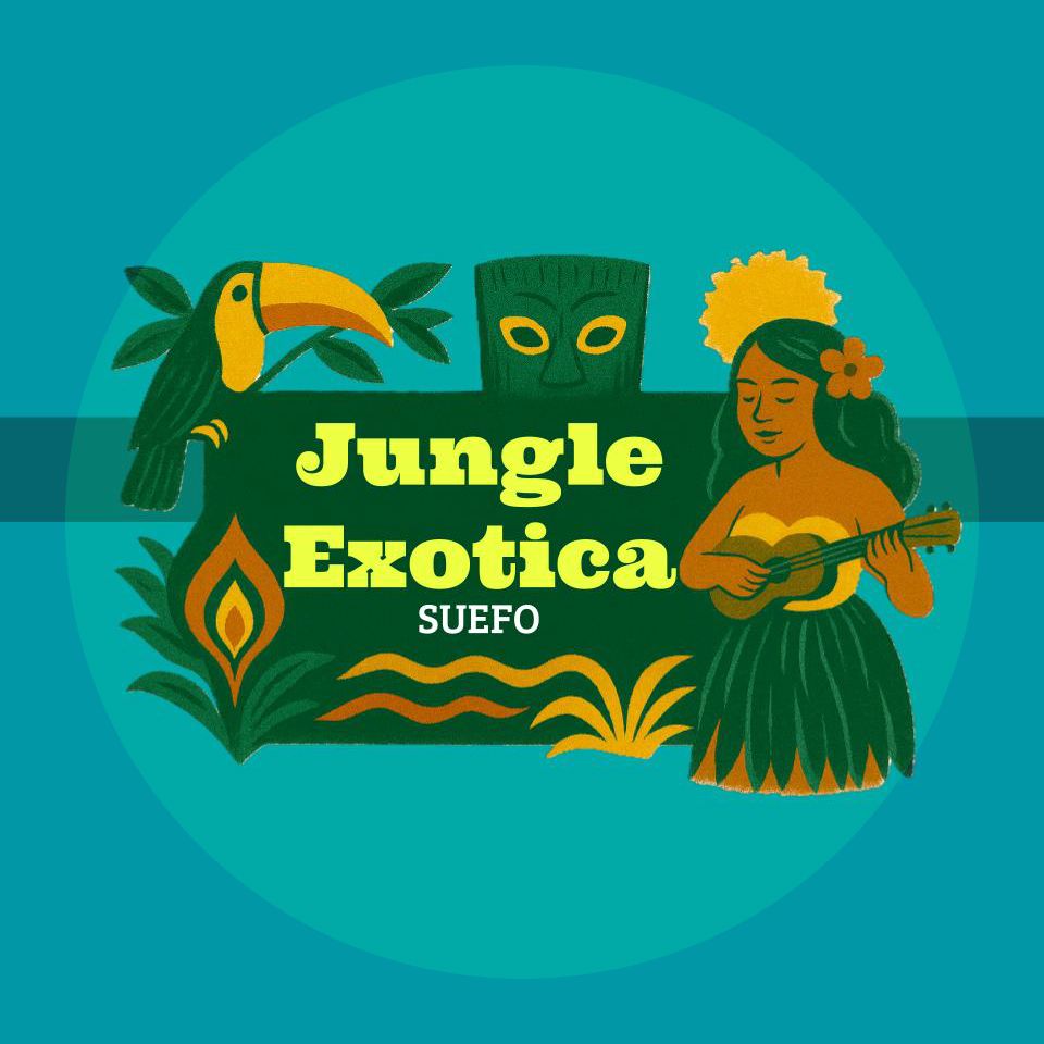 suefo-jungleexotica.jpeg
