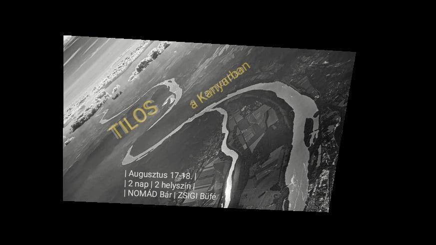 | TILOS a Kanyarban | 2 nap | 2 helyszín |